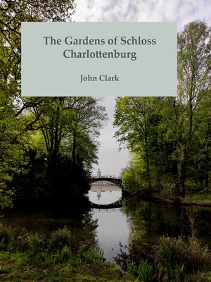 cover image of The Gardens of Schloss Charlottenburg